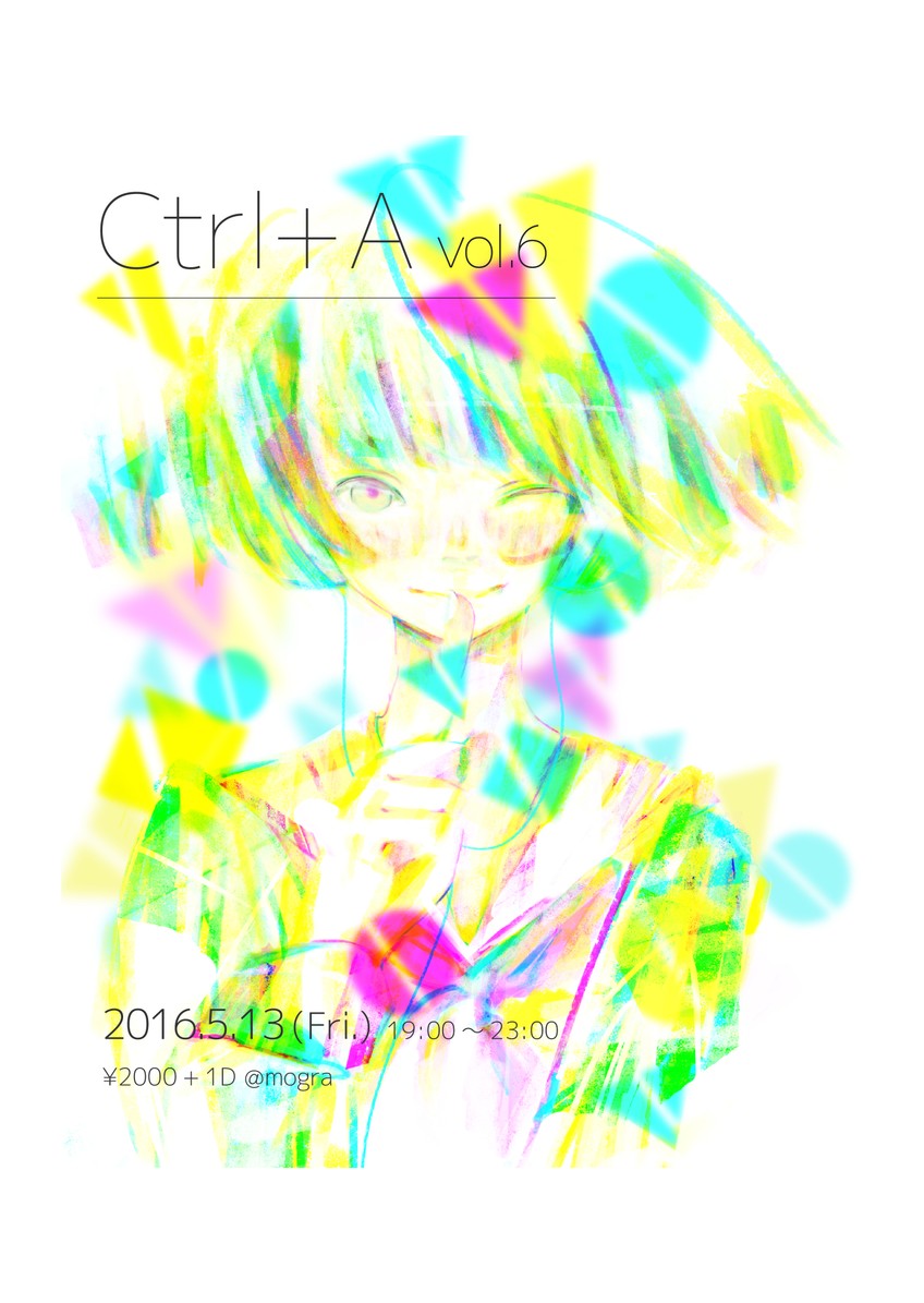 Ctrl+A vol.6 - 1st anniversary!
